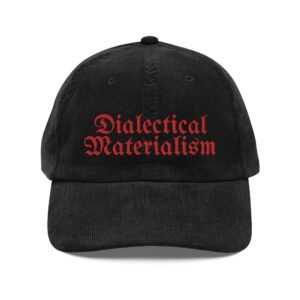 DIALECTICAL MATERIALISM Embroidered Vintage Corduroy Hat